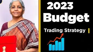 Budget 2023 - Bank Nifty Trading Strategy